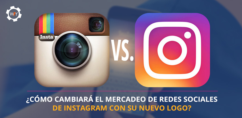 Cmo Cambiar el Mercadeo de Redes Sociales de Instagram con su Nuevo Logo?