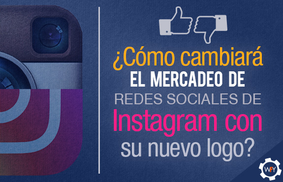 Cmo Cambiar el Mercadeo de Redes Sociales de Instagram con su Nuevo Logo?